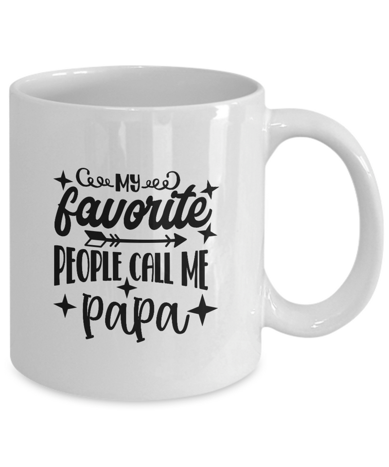 White Coffee Mug my favorite people call me papa Mug  fathers Day Gift Lovers Gift To Dad  Presents Gifts| White Cool Coffee Mug
