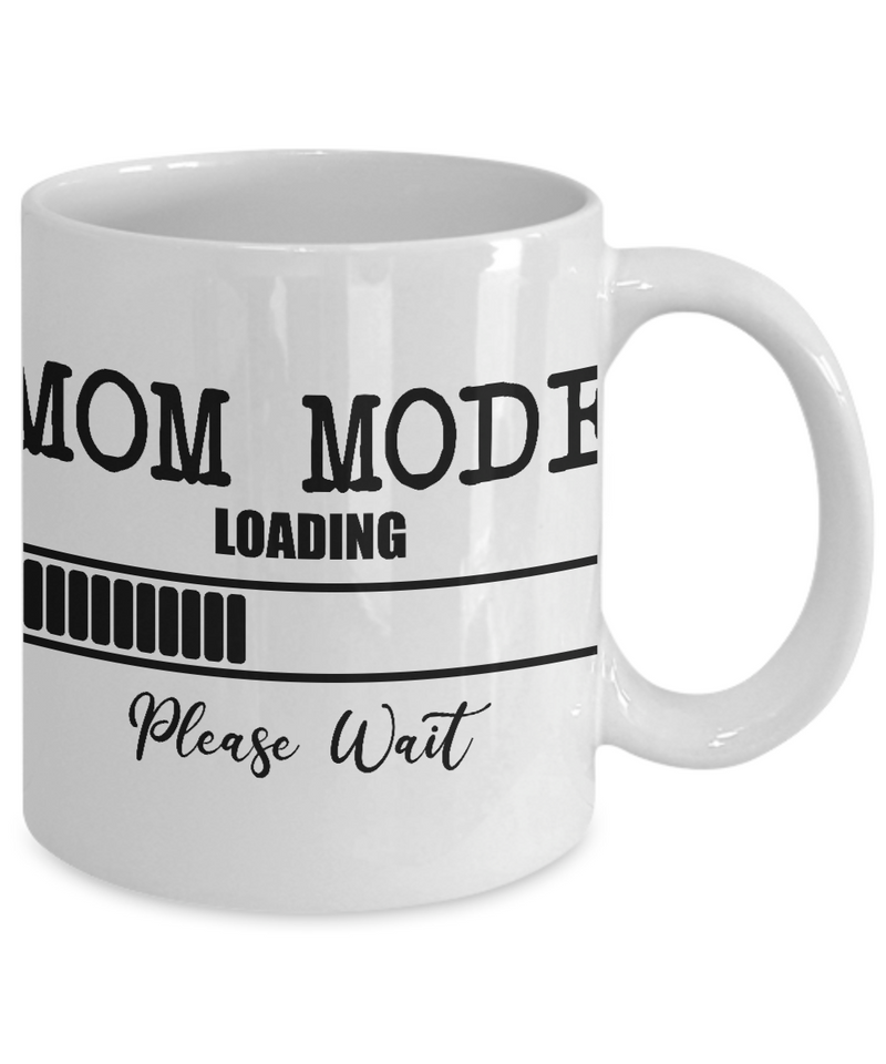 Mom Mode loading |  White Cool Coffee Mug