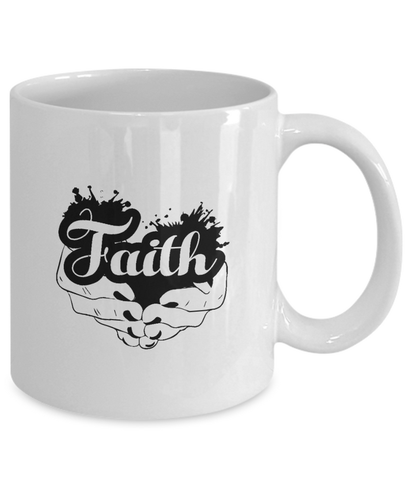 Faith is In Your Hands White Mug