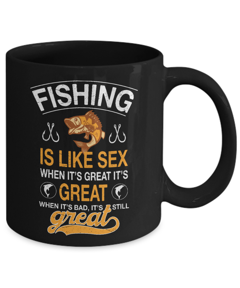 Fishing Is Like Sex Coffee Black Mug