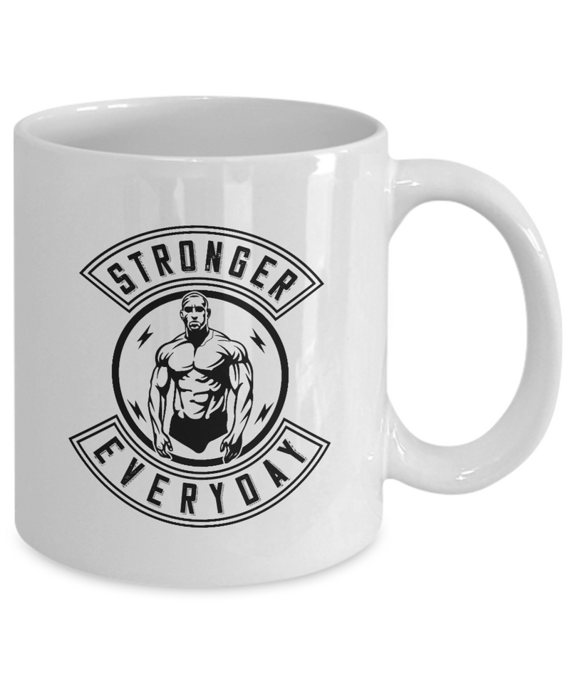 Stronger Everyday Mug - Affirmation Coffee Mug - Inspiration Mug - Motivational gift - Bodybuilder Mug - Weightlifter gift