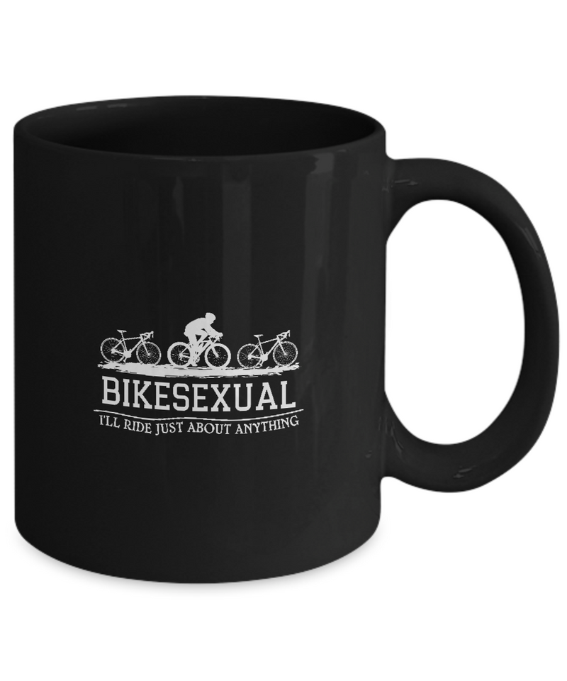 Bikesexual I'll Ride Just about Anything  |  Black Cool  Bicycle Coffee Mug