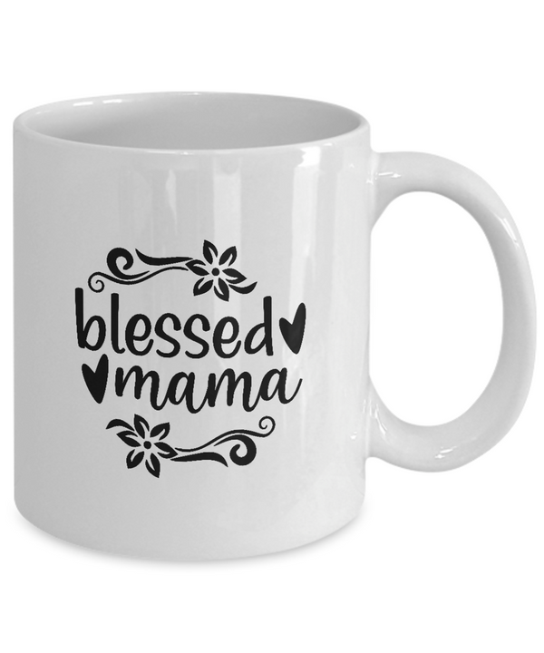 White Coffee Mug blessed mama Mug  Mothers Day Gift Lovers Memorial Presents Gifts| White Cool Coffee Mug