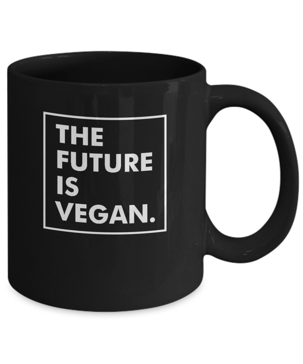 The Future is Vegan Coffee Mug - Black Mug for Veggie Lover - Awesome Vegan Mug - Gift for Mom - Wife