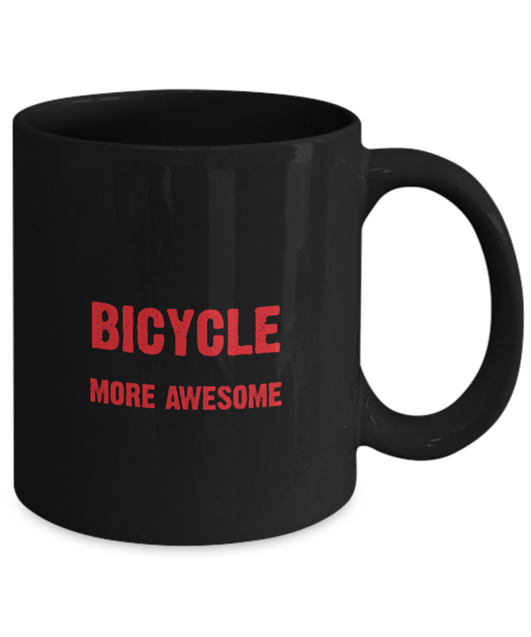 Studies Have Shown That Riding A Bicycle Everyday Makes You More Awesome ,  |  Black Cool  Bicycle Coffee Mug