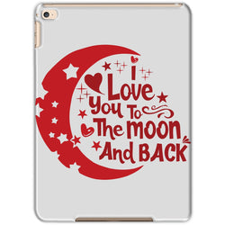 I Love You To The Moon & Back Tablet Cases - Staurus Direct