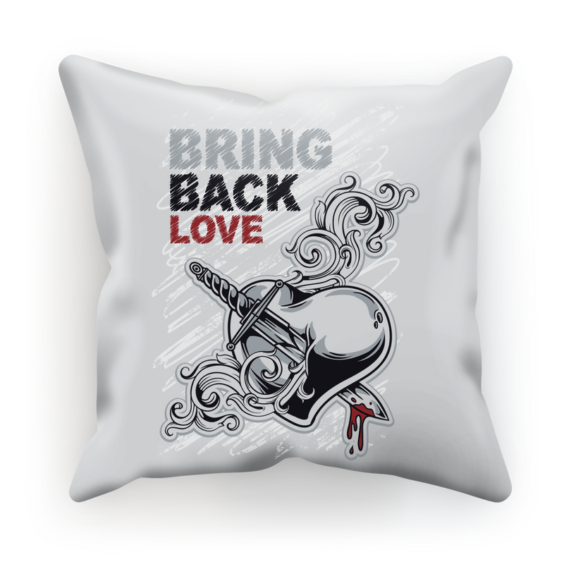 Bring Back Love Sublimation Cushion Cover
