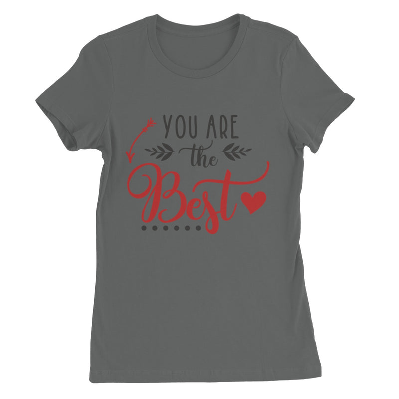 You Are The Best Women's Favourite T-Shirt - Staurus Direct