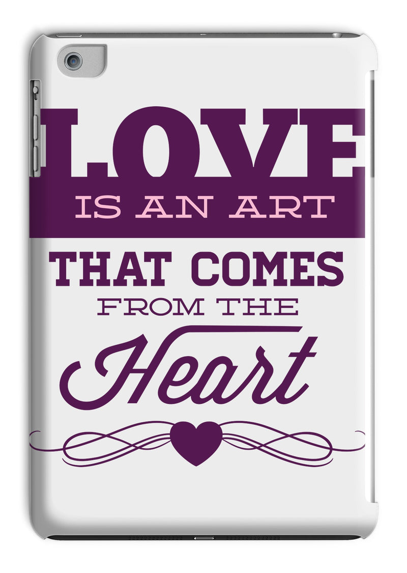 Love Is An Art That Comes From The Heart Tablet Cases - Staurus Direct
