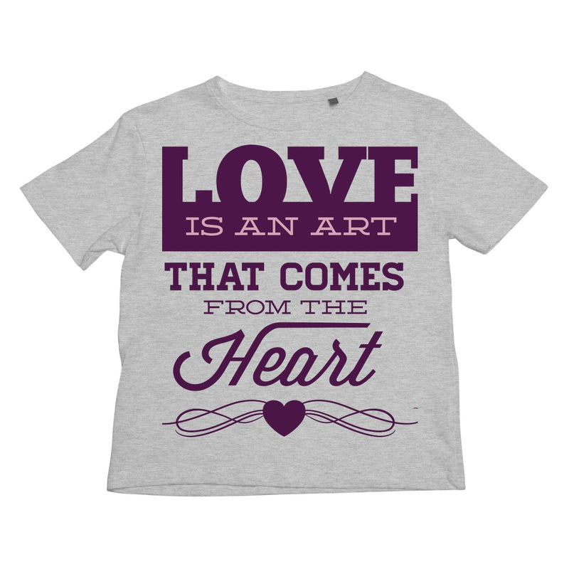 Love Is An Art That Comes From The Heart Kids Retail T-Shirt - Staurus Direct