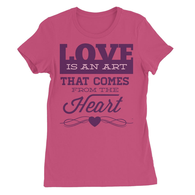 Love Is An Art That Comes From The Heart Women's Favourite T-Shirt - Staurus Direct