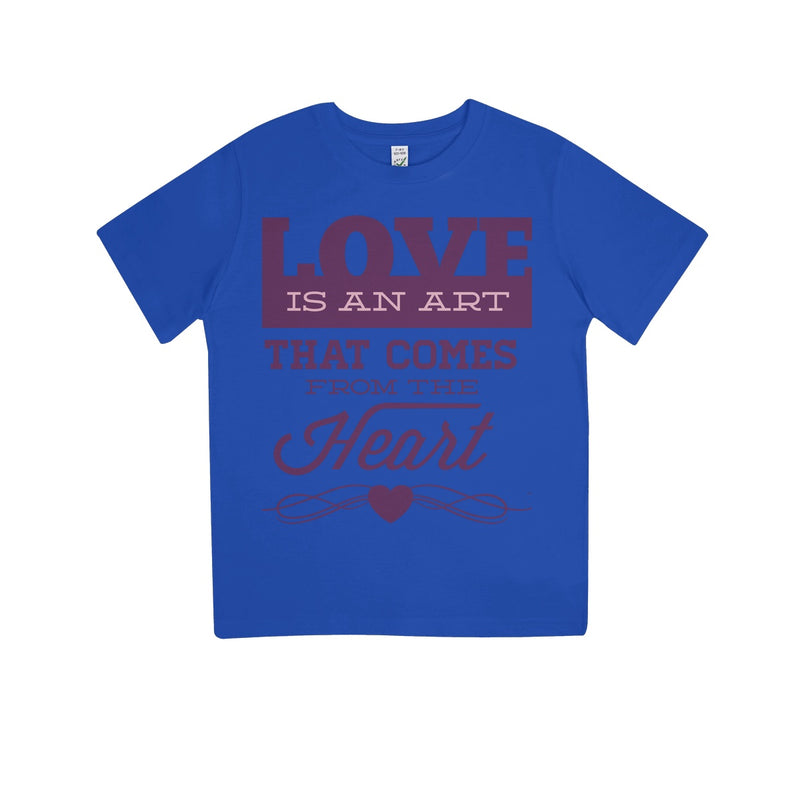 Love Is An Art That Comes From The Heart Kids 100% Organic T-Shirt - Staurus Direct