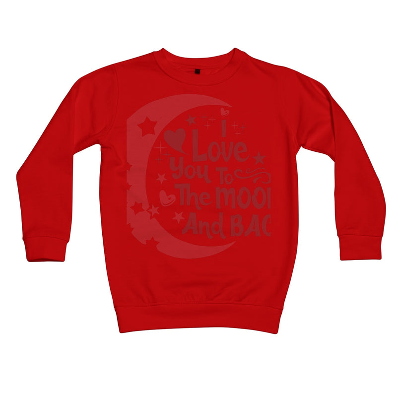I Love You To The Moon & Back Kids Retail Sweatshirt - Staurus Direct