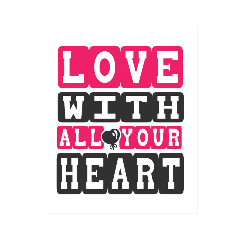 Love With All Your Heart Photo Art Print - Staurus Direct
