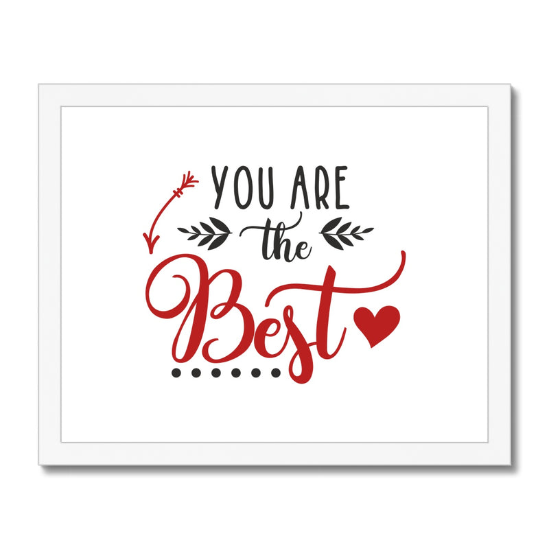 You Are The Best Framed Print - Staurus Direct
