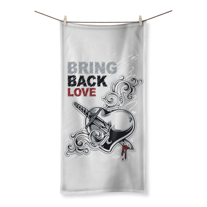 Bring Back Love Sublimation All Over Towel
