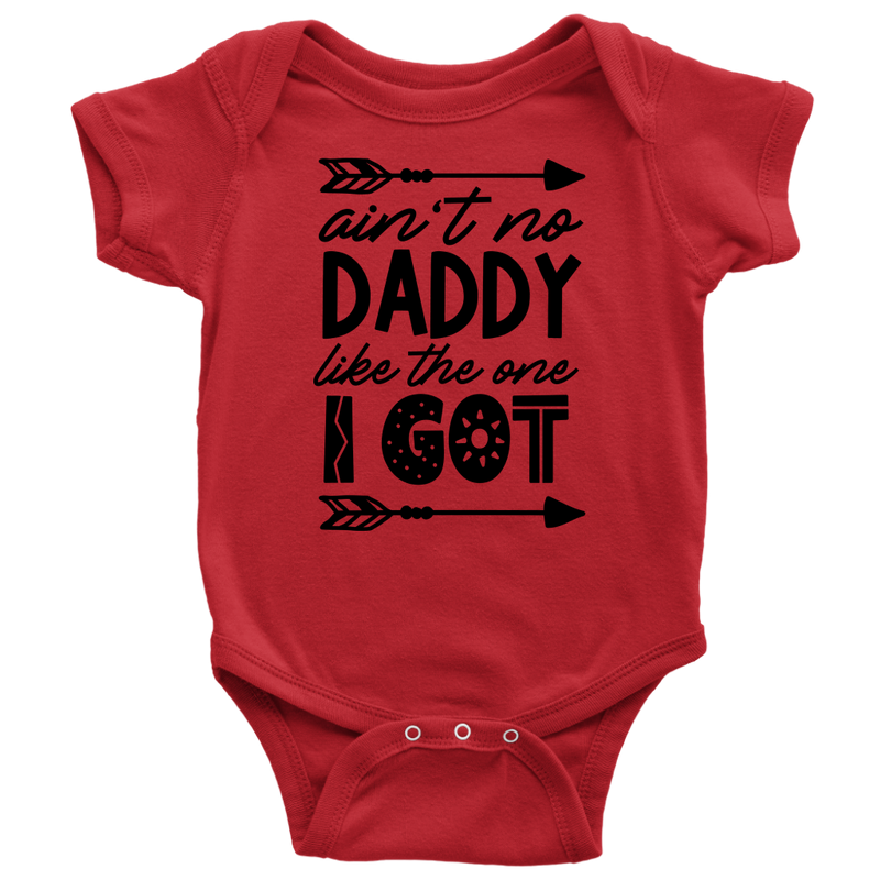 Aint No Daddy Baby Body Suit Short Sleeve