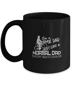 I'M A BMX Dad , Bicycle Cycling Coffee Mug, |  Black Cool  Bicycle Coffee Mug