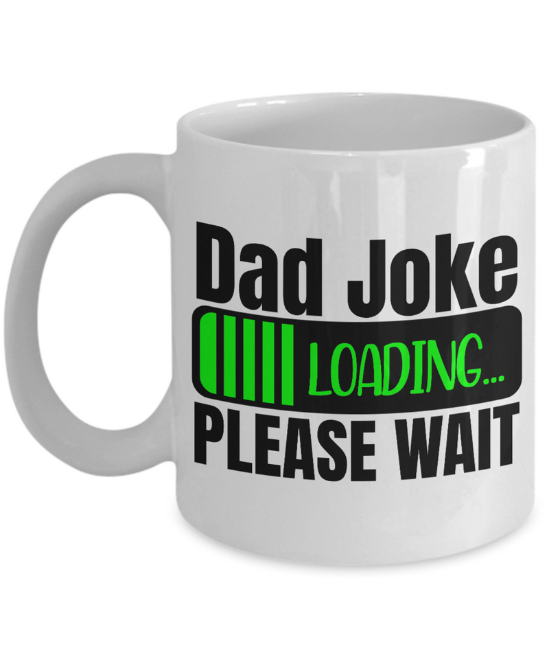 White Coffee Mug dad joke loading please wait  Mug  fathers Day Gift Lovers Gift To Dad  Presents Gifts| White Cool Coffee Mug