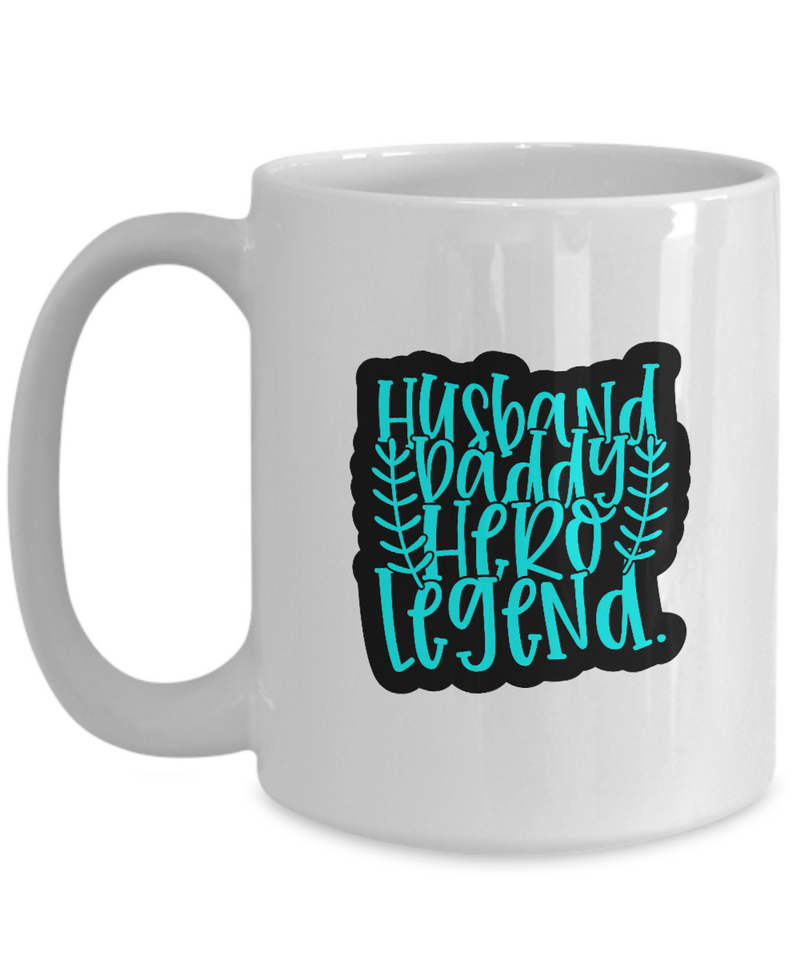 White Coffee Mug husband daddy hero legend1 Mug  fathers Day Gift Lovers Gift To Dad  Presents Gifts| White Cool Coffee Mug