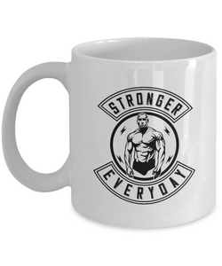 Stronger Everyday Mug - Affirmation Coffee Mug - Inspiration Mug - Motivational gift - Bodybuilder Mug - Weightlifter gift