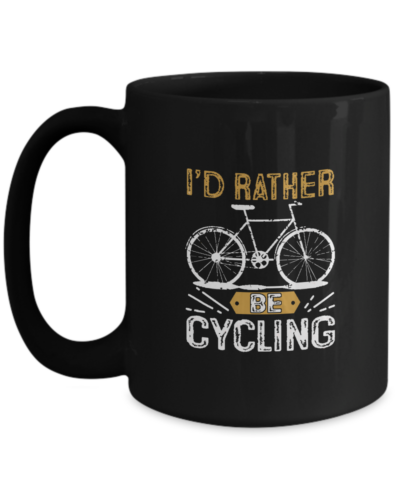 I'd Rather Be Cycling , Bicycle Cycling Coffee Mug, Cyclist Coffee Mug, Mug Present For Bicycle Riders, Funny Gift For Cyclist  |  Black Cool  Bicycle Coffee Mug