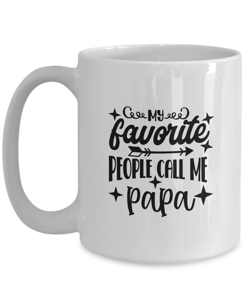White Coffee Mug my favorite people call me papa Mug  fathers Day Gift Lovers Gift To Dad  Presents Gifts| White Cool Coffee Mug