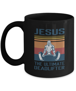 Jesus The Ultimate Deadlifter Mug.jpg