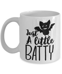Just A little Batty White Mug