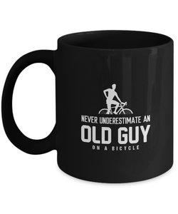 Never Underestimate An Old Guy On A Bicycle ,   |  Black Cool  Bicycle Coffee Mug