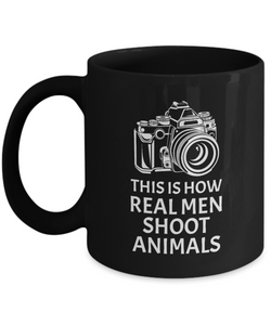 This is How Real Men Shoot Coffee Mug - Printed Mug For Animal Lover - Awesome Gift - Save Animal - Gift for Pet Lover