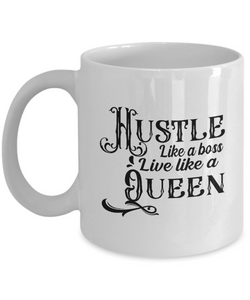 White Coffee Mug   Hustle like a Boss live Like A Queen Ladies Mug  Mothers Day Gift Lovers Memorial Presents Gifts| White Cool Coffee Mug