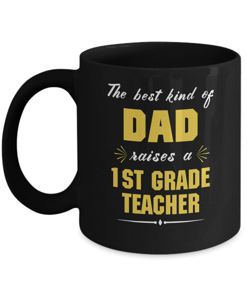 The Best Kind of Dad Raises a Teacher Mug, Unique Ceramic Black Coffee Mugs, Teacher Gift, Funny Presents From Teacher Son, Gifts for Men