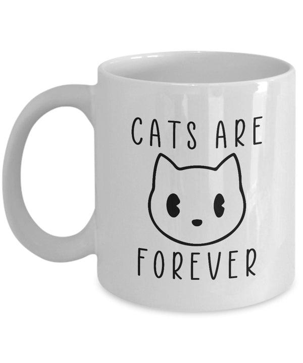 Cats Are Forever White Mug | Cats Are Awesome 11 Oz Coffee Mug | Best Coffee Mug for Cat Lover Gift | Unique Design Silly Cat White Tea Mug