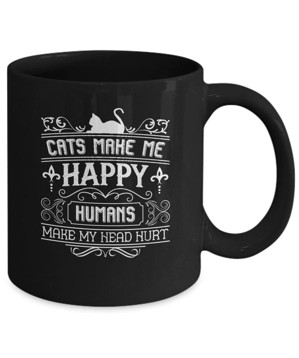 Cats Make Happy Humans Head Hurt | Cat Lover Black Tea Coffee Mug | Cat Black Coffee Mug Happy Pattern Funny Hilarious Novelty Black Cup