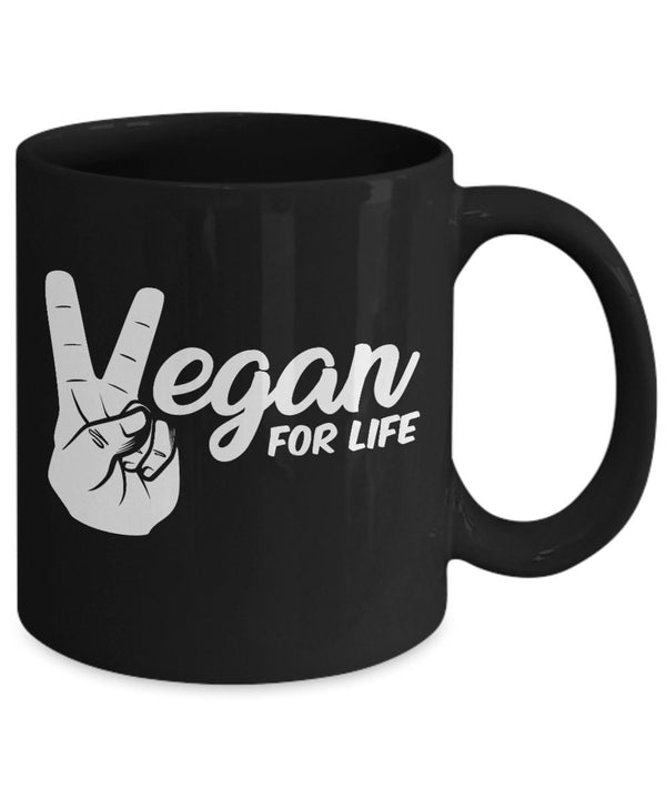 Vegan For Life Coffee Mug - Best Vegan Gift  - Gift for Vegan Friend - Vegetarian Mug