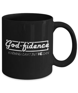 God Fidence Knowing Can't but He Can Black Mug, Print Black Mug, High-quality Tea Coffee Cup White Mug, Black Mug Gift Ceramic Coffee Cup