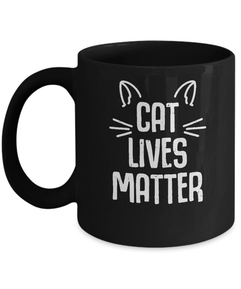 Cat Lives Matter Mug 11oz/15oz Ceramic Coffee Mug | Best Funny and Inspirational Gift | Cat Lives Matter Mug Funny Cat Lover Coffee Cup Gift