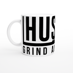 Hustle Grind & Shine White 11oz Ceramic Mug