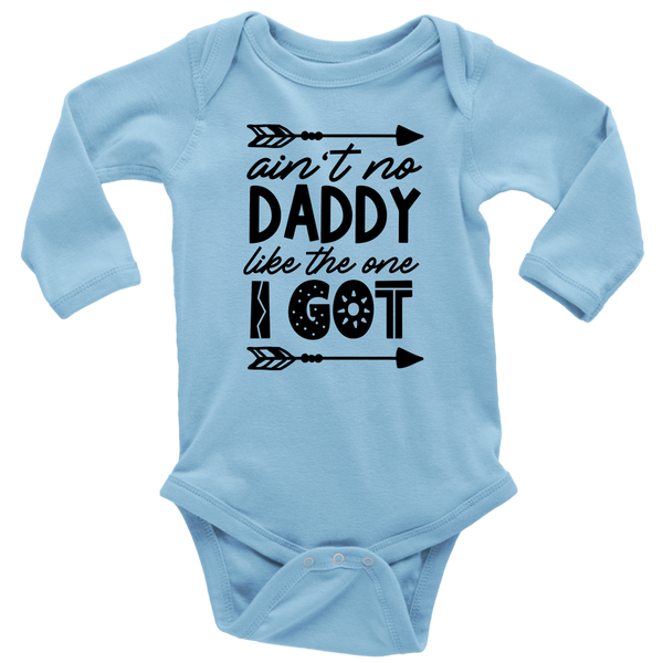 Aint No Daddy Baby Body Suit Long Sleeve