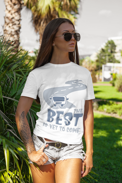 Best Is Yet To Come Women's Favourite T-Shirt