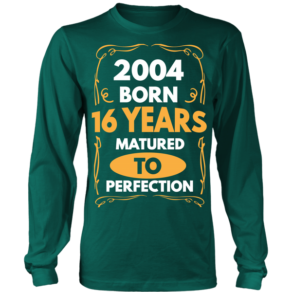 2004 Born 16 Years Matured To Perfection Long Sleeve